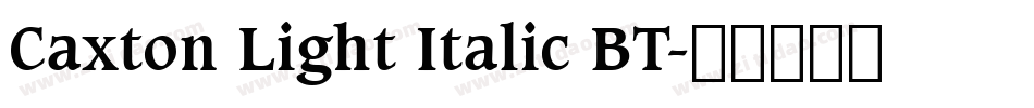 Caxton Light Italic BT字体转换